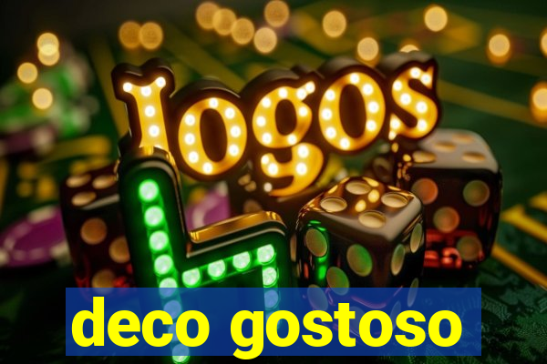 deco gostoso